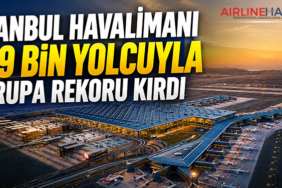 İstanbul Havalimanı 289 Bin Yolcuyla Avrupa Rekoru Kırdı