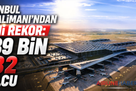 İstanbul Havalimanı’ndan Yeni Rekor: 289 Bin 732 Yolcu