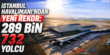 İstanbul Havalimanı’ndan Yeni Rekor: 289 Bin 732 Yolcu