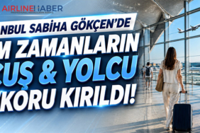 İstanbul Sabiha Gökçen’de tüm zamanların uçuş ve yolcu rekoru kırıldı