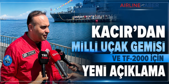 Kacır’dan Milli Uçak Gemisi ve TF-2000 İçin Yeni Açıklama