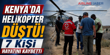 Kenya’da helikopter düştü: 7 kişi hayatını kaybetti