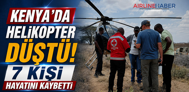 Kenya’da helikopter düştü: 7 kişi hayatını kaybetti