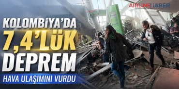 Kolombiya’da 7,4’lük Deprem Hava Ulaşımını Vurdu