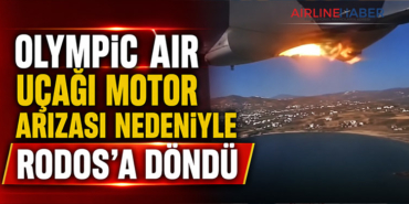 Olympic Air Uçağı Motor Arızası Nedeniyle Rodos’a Döndü