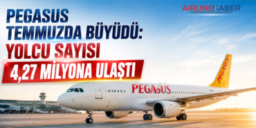 Pegasus Temmuzda Büyüdü: Yolcu Sayısı 4,27 Milyona Ulaştı