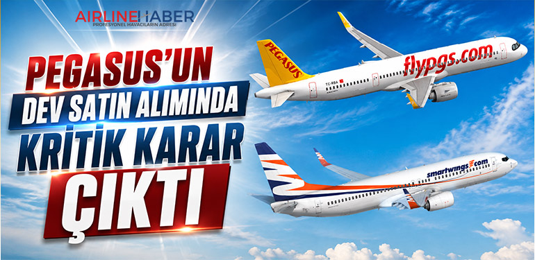 Pegasus’un Dev Satın Alımında Kritik Karar Çıktı