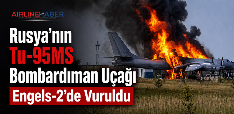 Rusya’nın Tu-95MS Bombardıman Uçağı Engels-2’de Vuruldu