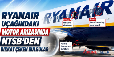 Ryanair Uçağındaki Motor Arızasında NTSB’den Dikkat Çeken Bulgular