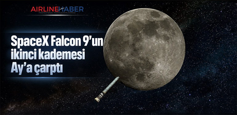 SpaceX Falcon 9'un ikinci kademesi Ay'a çarptı