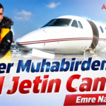 Stajyer Muhabirden Özel Jetin Camına
