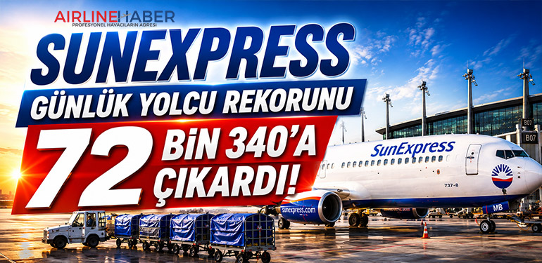 SunExpress Günlük Yolcu Rekorunu 72 Bin 340’a Çıkardı