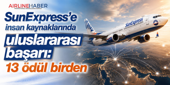SunExpress’e insan kaynaklarında uluslararası başarı: 13 ödül birden
