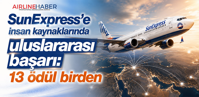 SunExpress’e insan kaynaklarında uluslararası başarı: 13 ödül birden
