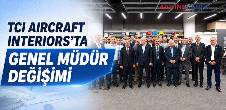 TCI Aircraft Interiors’ta Genel Müdür Değişimi