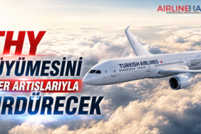 THY Büyümesini Sefer Artışlarıyla Sürdürecek