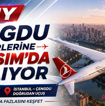 THY-Çengdu-Seferlerine-11-Kasım’da-Başlıyor