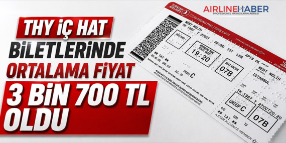 THY İç Hat Biletlerinde Ortalama Fiyat 3 Bin 700 TL Oldu