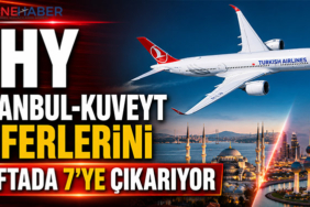 THY İstanbul-Kuveyt Seferlerini Haftada 7’ye Çıkarıyor