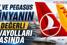 THY ve Pegasus Dünyanın En Değerli Havayolları Arasında