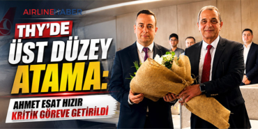 THY’de üst düzey atama: Ahmet Esat Hızır kritik göreve getirildi