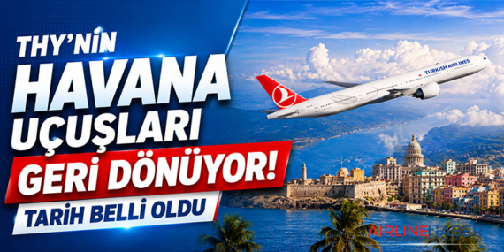 THY’nin Havana uçuşları geri dönüyor: Tarih belli oldu