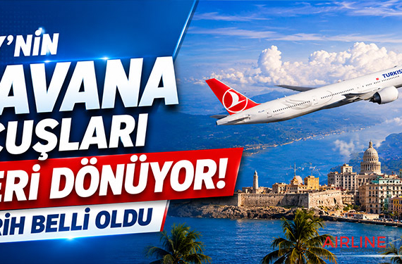 THY’nin Havana uçuşları geri dönüyor: Tarih belli oldu