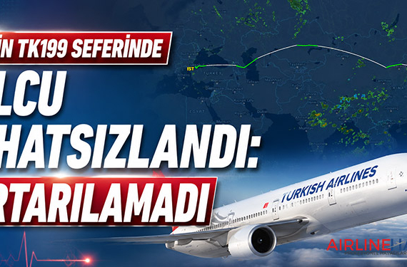 THY’nin TK199 Seferinde Yolcu Rahatsızlandı: Kurtarılamadı