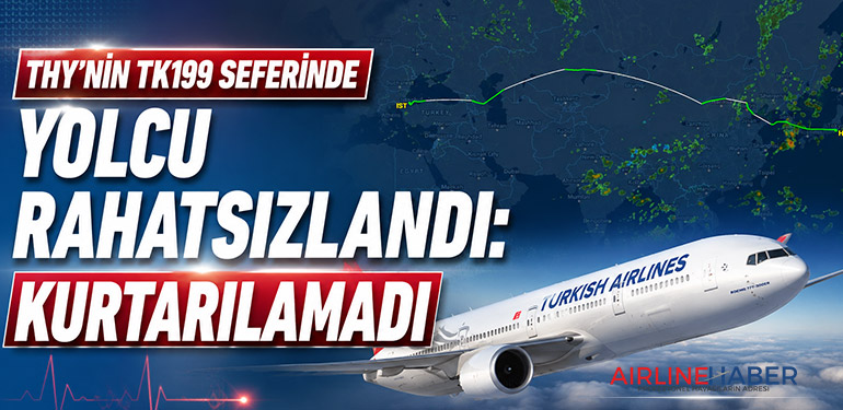 THY’nin TK199 Seferinde Yolcu Rahatsızlandı: Kurtarılamadı