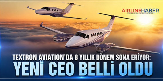 Textron Aviation’da 8 Yıllık Dönem Sona Eriyor: Yeni CEO Belli Oldu
