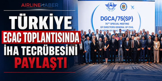 Türkiye ECAC Toplantısında İHA Tecrübesini Paylaştı