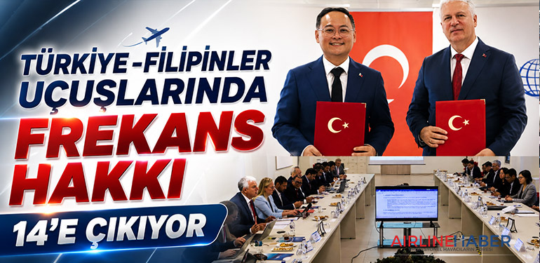 Türkiye-Filipinler Uçuşlarında Frekans Hakkı 14’e Çıkıyor