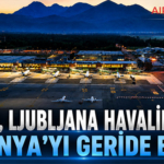 Türkiye, Ljubljana Havalimanı’nda Almanya’yı Geride Bıraktı