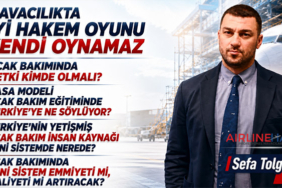 Uçak Bakımında Yetki Kimde Olmalı? Havacılıkta İyi Hakem Oyunu Kendi Oynamaz