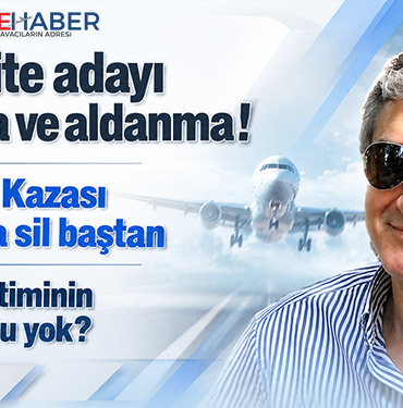 Üniversite adayı avlanma ve aldanma! Yazıcıoğlu Kazası 19 yıl sonra sil baştan SHGM yönetiminin hiç mi kusuru yok?