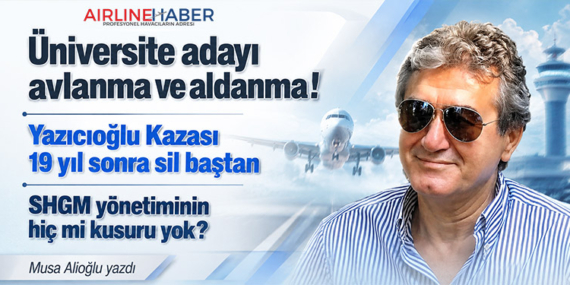 Üniversite adayı avlanma ve aldanma! Yazıcıoğlu Kazası 19 yıl sonra sil baştan SHGM yönetiminin hiç mi kusuru yok?