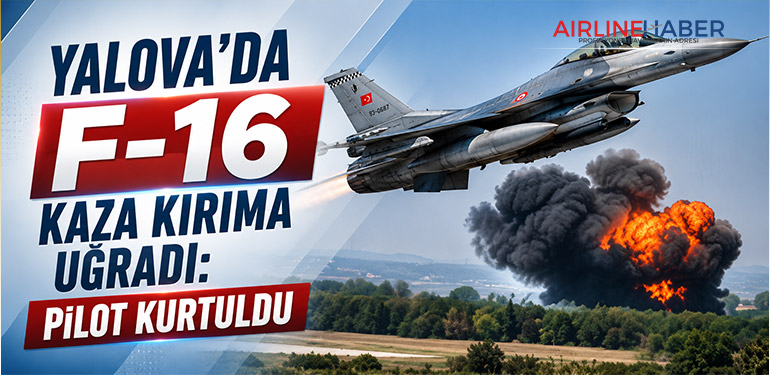 Yalova’da F-16 Kaza Kırıma Uğradı: Pilot Kurtuldu