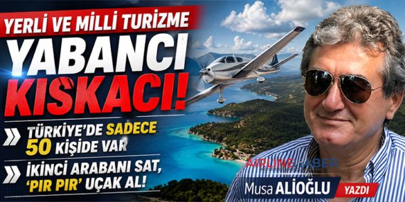 Yerli ve milli turizme yabancı kıskacı! Türkiye’de sadece 50 kişide var İkinci arabanı sat, ‘pır pır’ uçak al! 