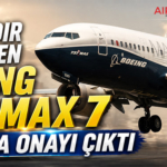 Yıllardır beklenen Boeing 737 MAX 7 için FAA onayı çıktı