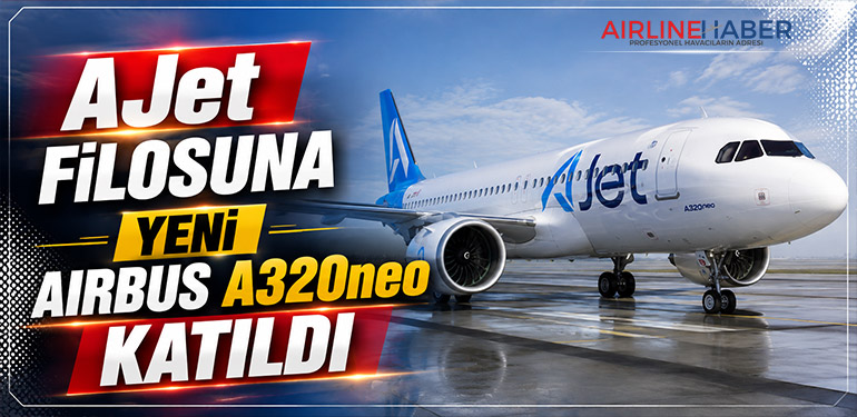 AJet Filosuna Yeni Airbus A320neo Katıldı