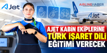 AJet kabin ekiplerine Türk İşaret Dili eğitimi verecek
