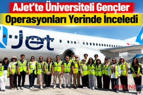 AJet’te Üniversiteli Gençler Operasyonları Yerinde İnceledi