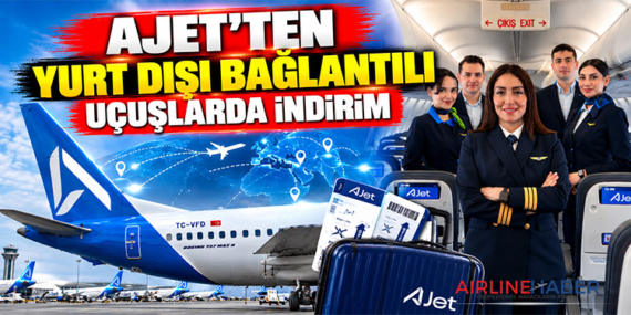 AJet’ten Yurt Dışı Bağlantılı Uçuşlarda İndirim