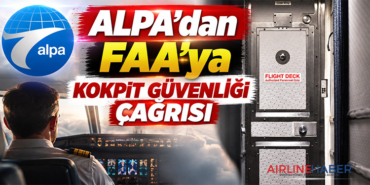 ALPA’dan FAA’ya kokpit güvenliği çağrısı