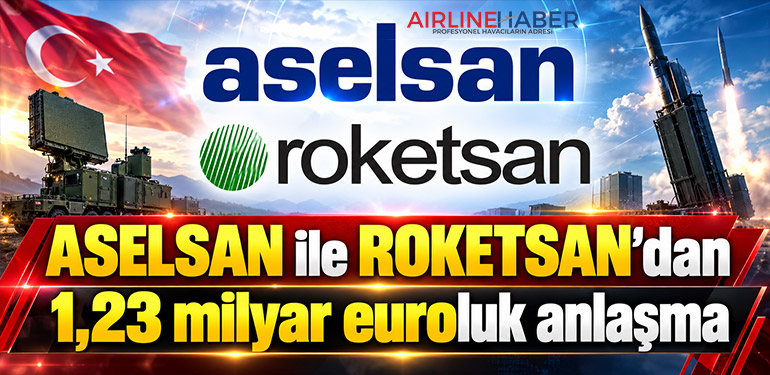 ASELSAN ile ROKETSAN’dan 1,23 milyar euroluk anlaşma