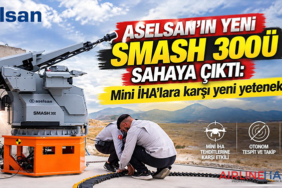 ASELSAN’ın yeni SMASH 300’ü sahaya çıktı: Mini İHA’lara karşı yeni yetenek