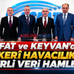 ASFAT ve KEYVAN’dan Askerî Havacılıkta Yerli Veri Hamlesi
