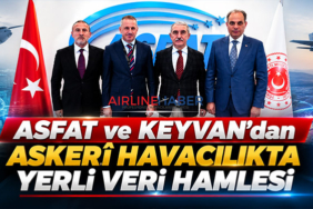 ASFAT ve KEYVAN’dan Askerî Havacılıkta Yerli Veri Hamlesi