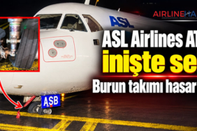 ASL Airlines ATR 72 inişte sekti: Burun takımı hasar gördü