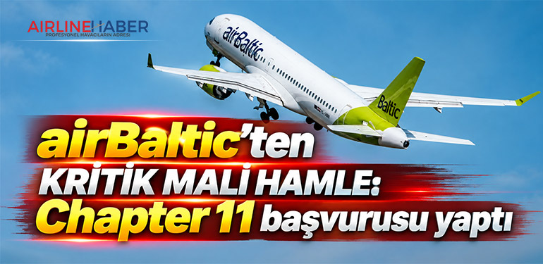 AirBaltic’ten kritik mali hamle: Chapter 11 başvurusu yaptı